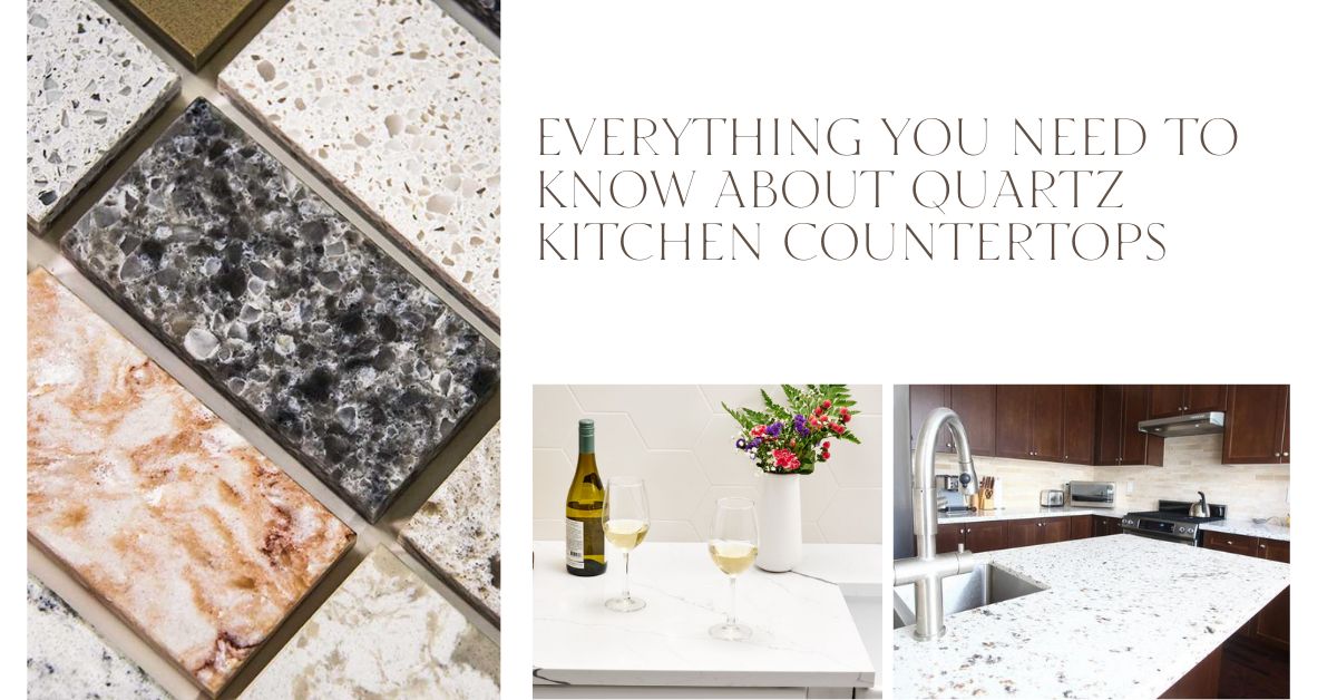Everything You Need To Know About Quartz Kitchen Countertops