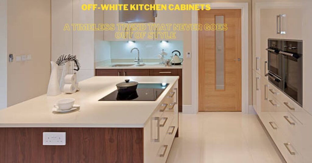 off white kitchen cabinets