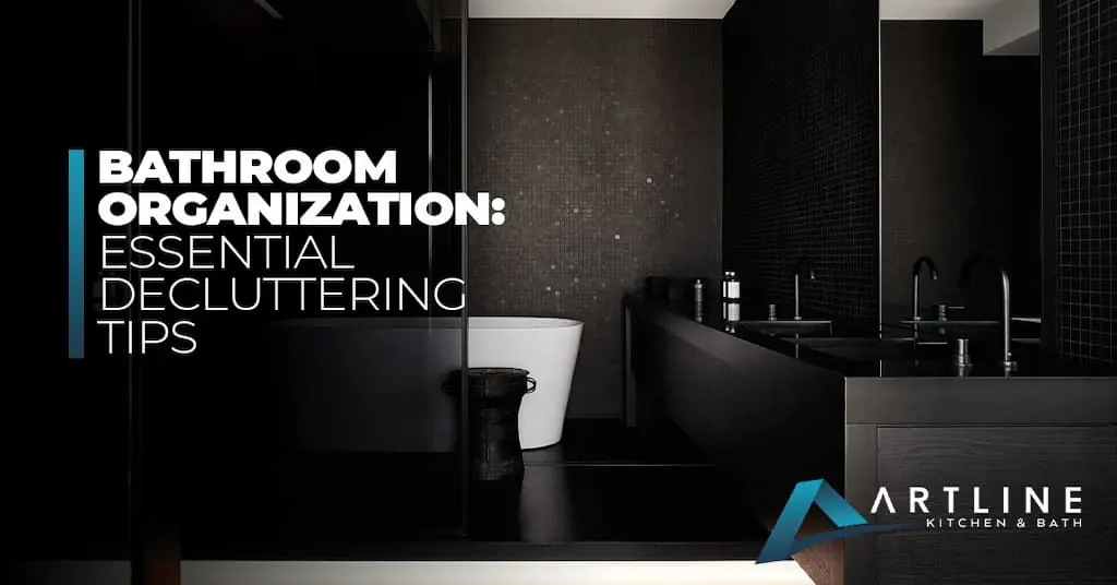 Bathroom Organization: Essential Decluttering Tips