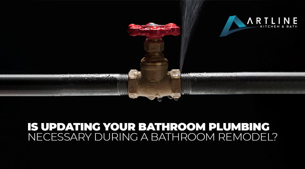 Is Updating Your Bathroom Plumbing Necessary During A Bathroom Remodel?
